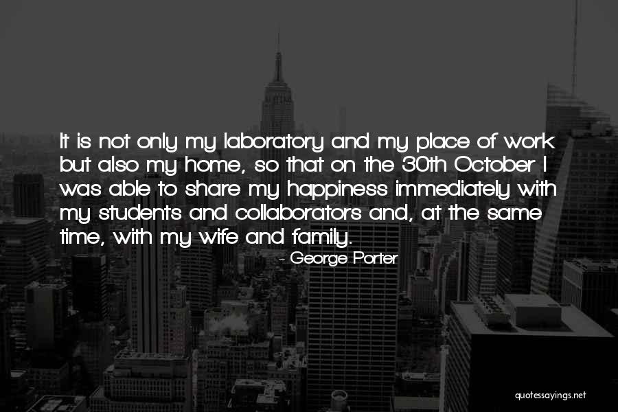 George Porter Quotes 1159880