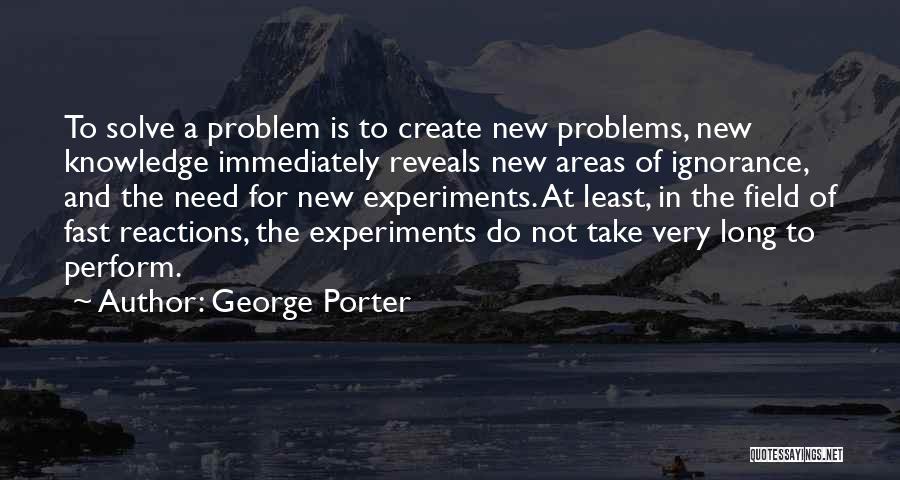 George Porter Quotes 1379840