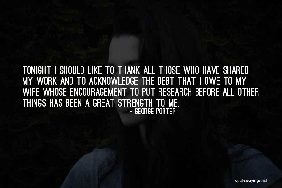 George Porter Quotes 999036 George Porter Quotes 999036