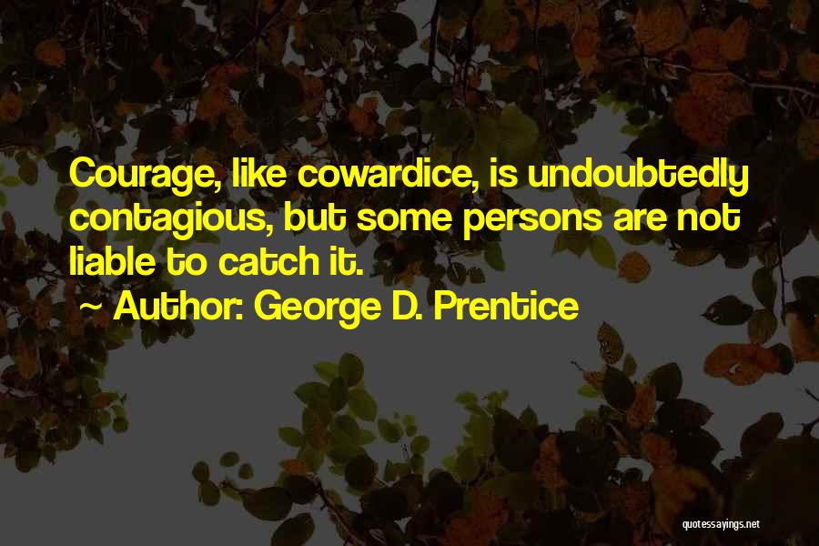 George Prentice Quotes By George D. Prentice