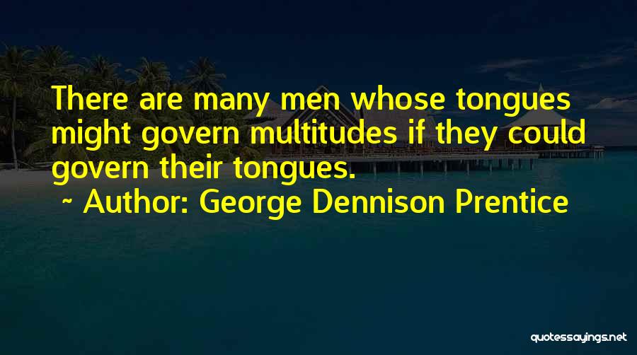 George Prentice Quotes By George Dennison Prentice