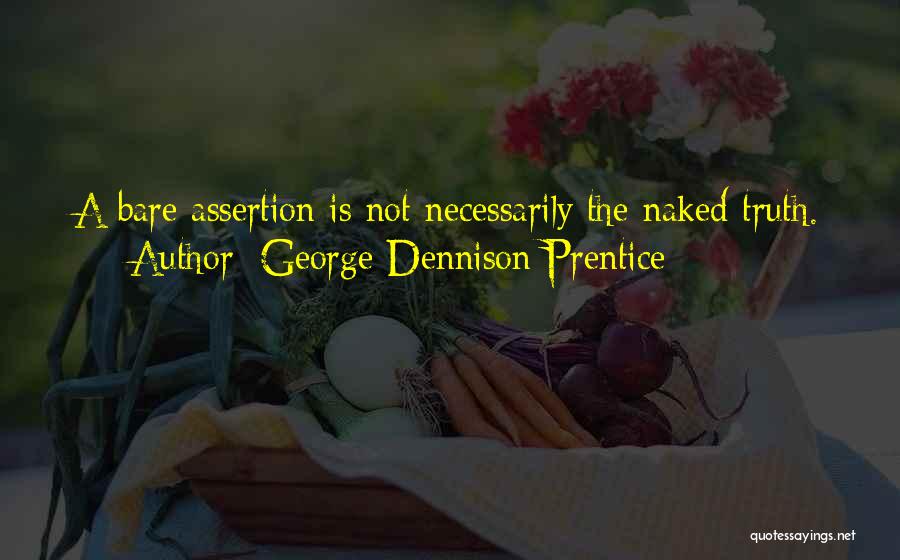 George Prentice Quotes By George Dennison Prentice