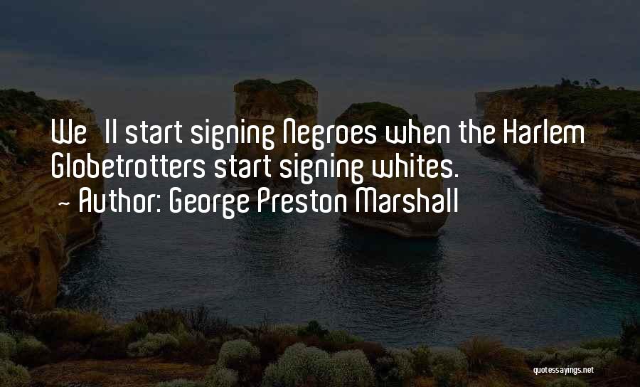 George Preston Marshall Quotes 912270