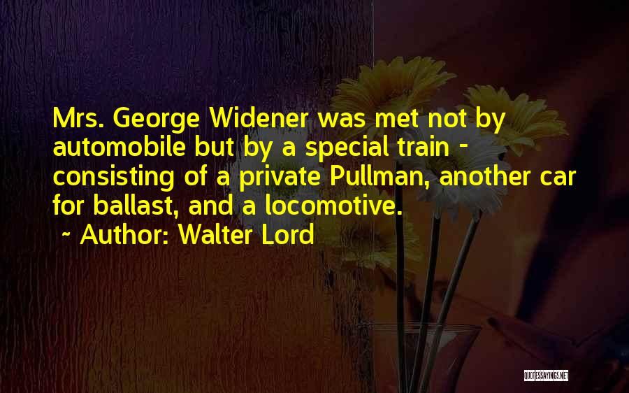 George Pullman Quotes By Walter Lord