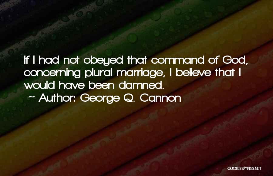 George Q. Cannon Quotes 1331996