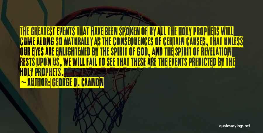 George Q. Cannon Quotes 1469687