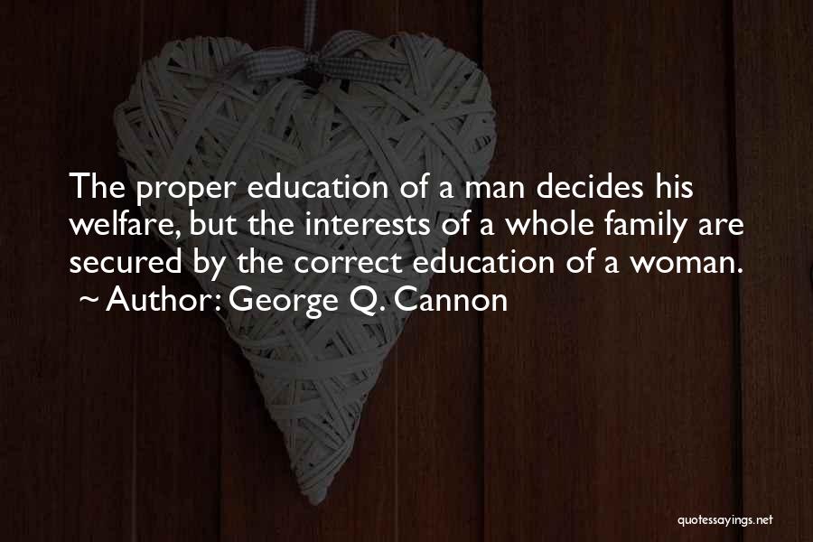 George Q. Cannon Quotes 1936608