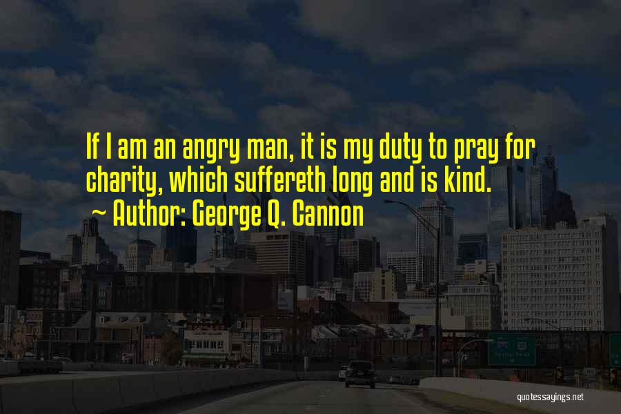 George Q. Cannon Quotes 661961