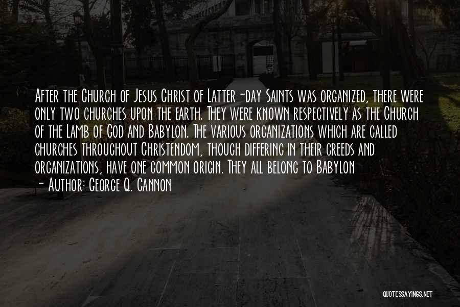 George Q. Cannon Quotes 743214