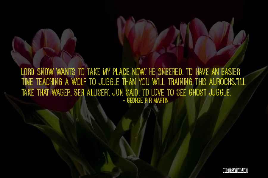 George R Martin Quotes By George R R Martin George R Martin Quotes By George R R Martin