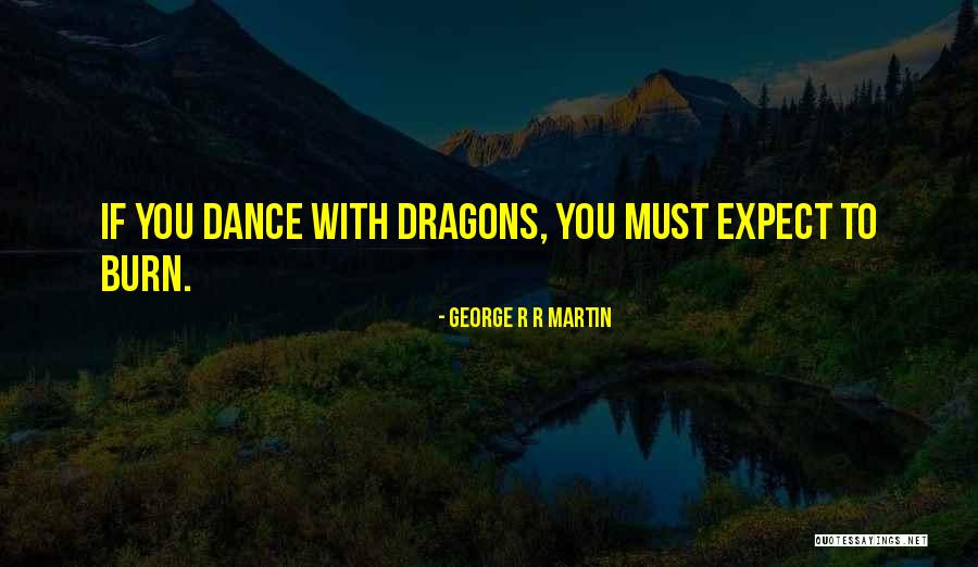 George R Martin Quotes By George R R Martin George R Martin Quotes By George R R Martin