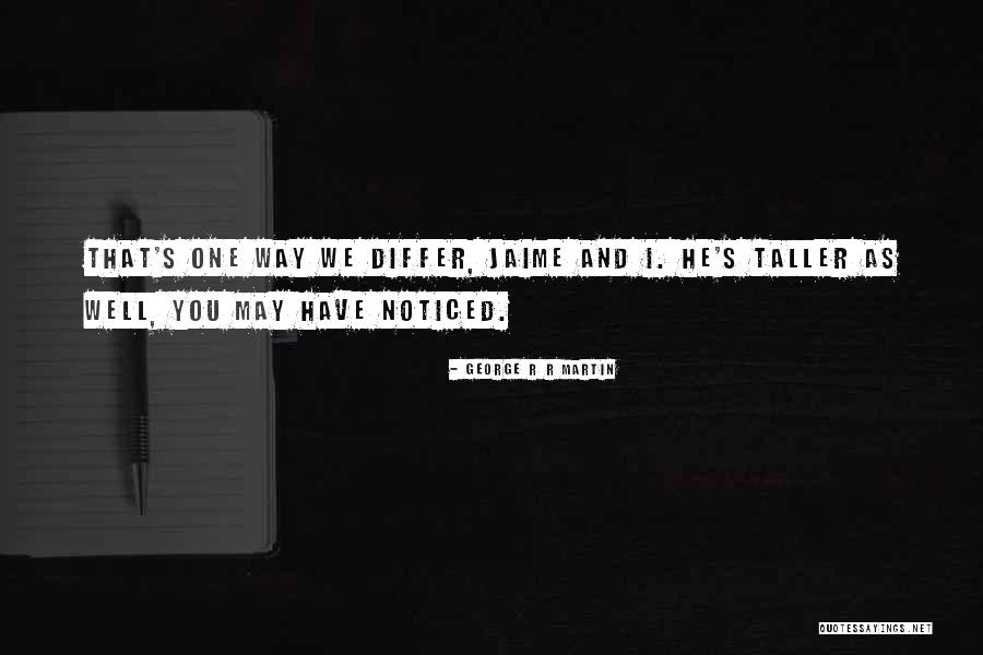 George R R Martin Game Of Thrones Quotes By George R R Martin George R R Martin Game Of Thrones Quotes By George R R Martin