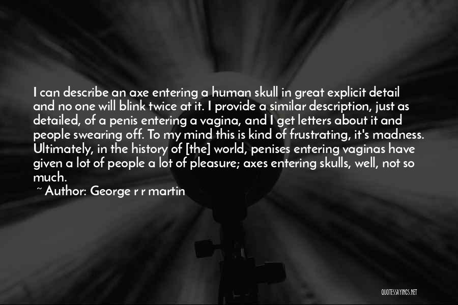 George R R Martin Quotes 1868742