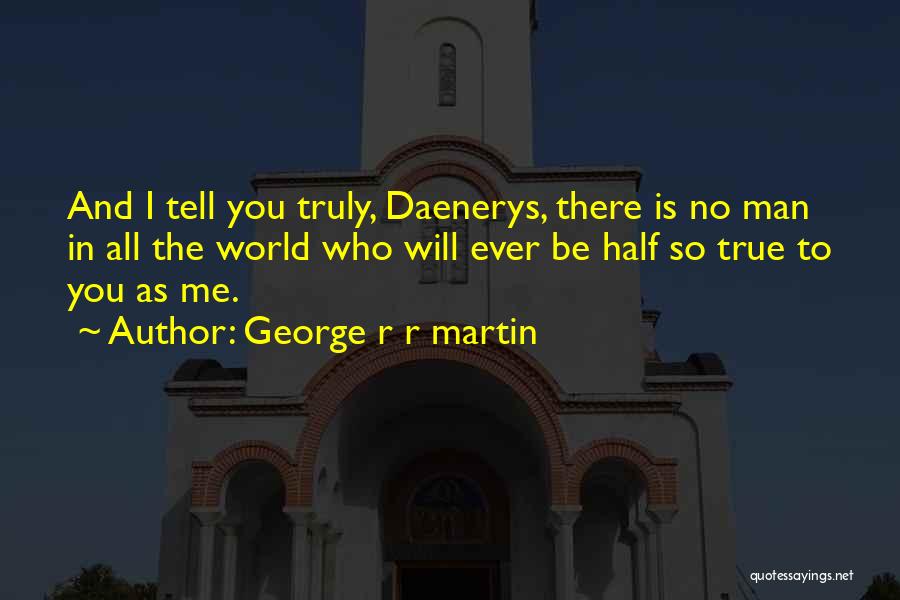 George R R Martin Quotes 1935147