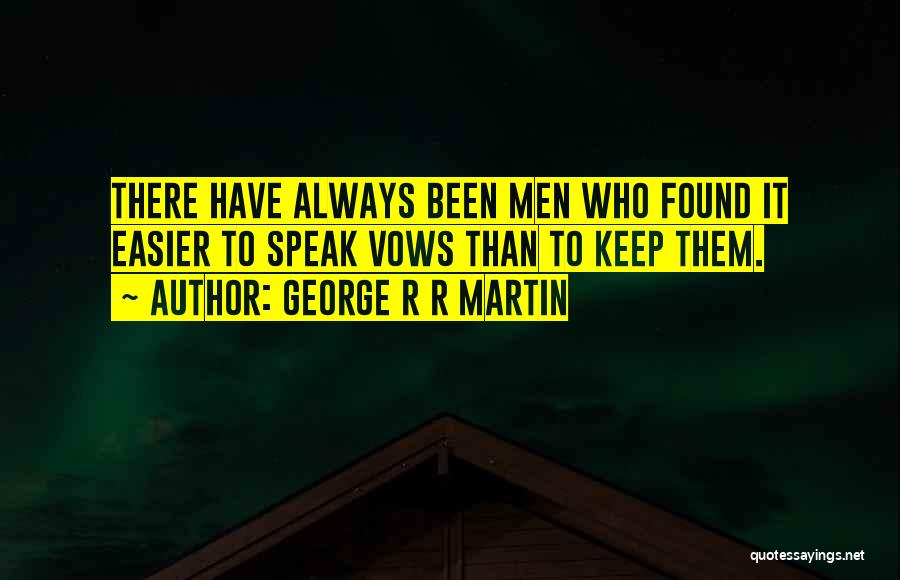 George R R Martin Quotes 1967049