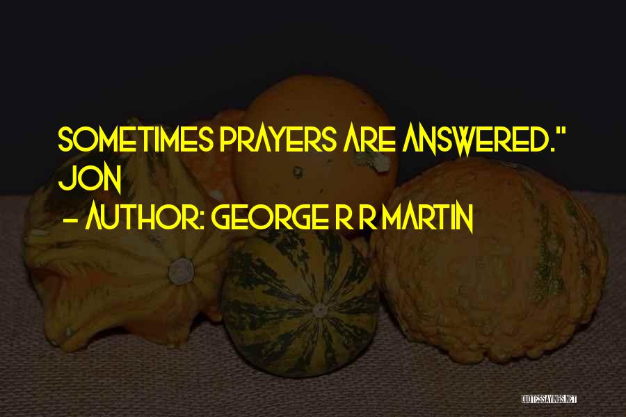 George R R Martin Quotes 2010757