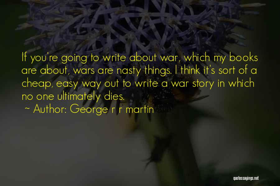 George R R Martin Quotes 2040733