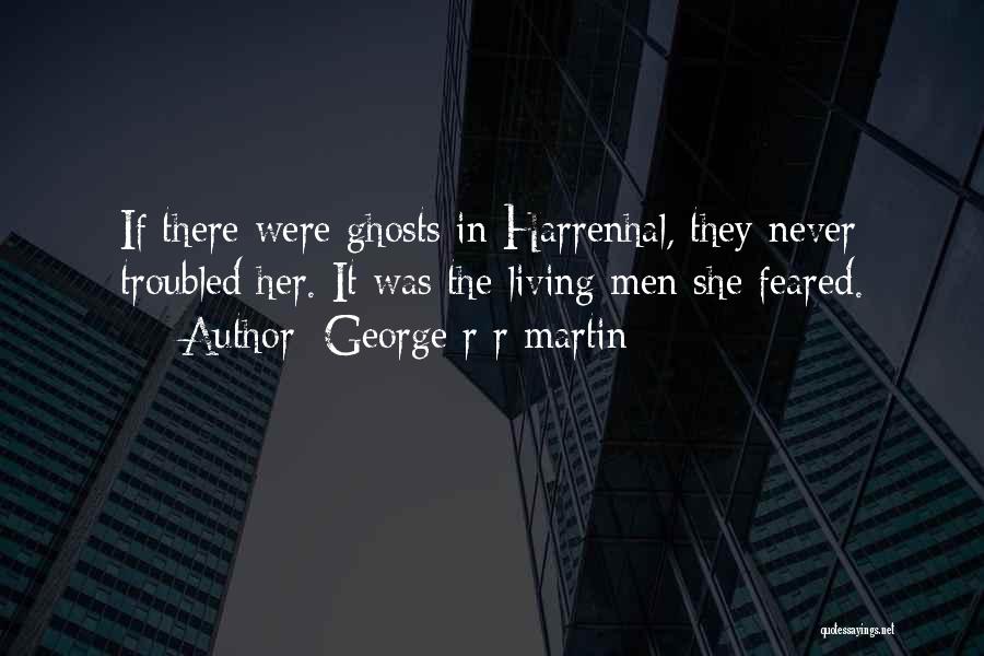 George R R Martin Quotes 2152892