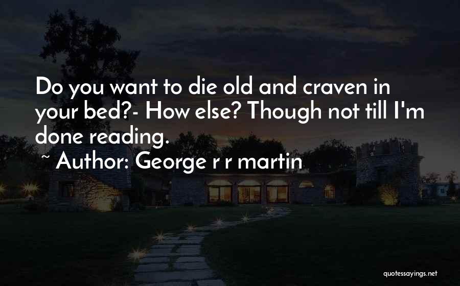 George R R Martin Quotes 434266