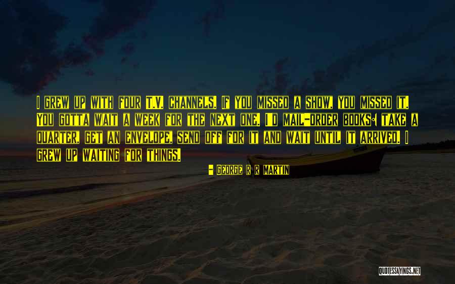 George R R Martin Quotes 910073 George R R Martin Quotes 910073