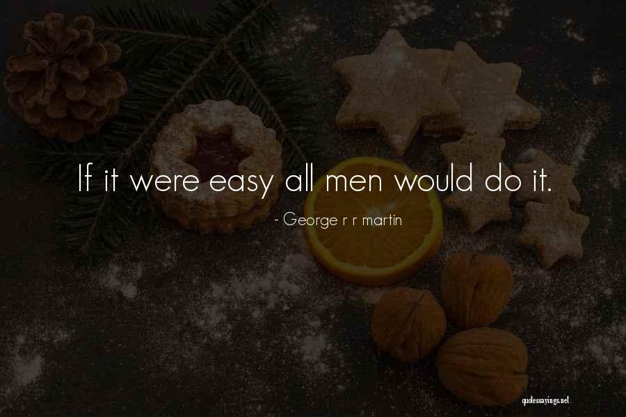 George R R Martin Quotes 967854 George R R Martin Quotes 967854