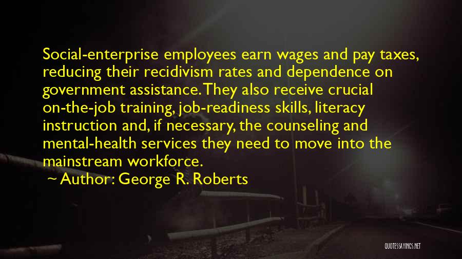 George R. Roberts Quotes 2233202