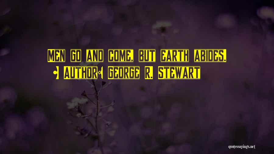 George R. Stewart Quotes 1378353