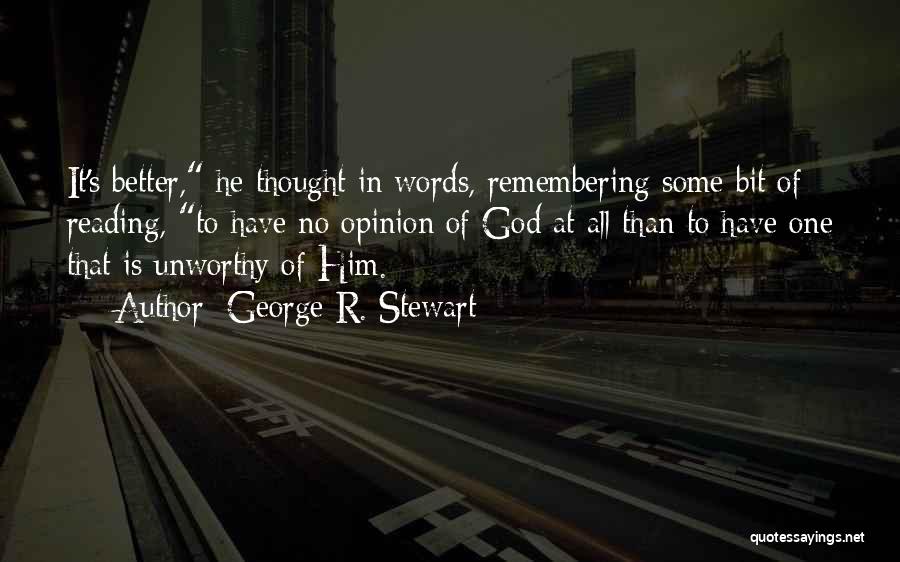 George R. Stewart Quotes 1605744