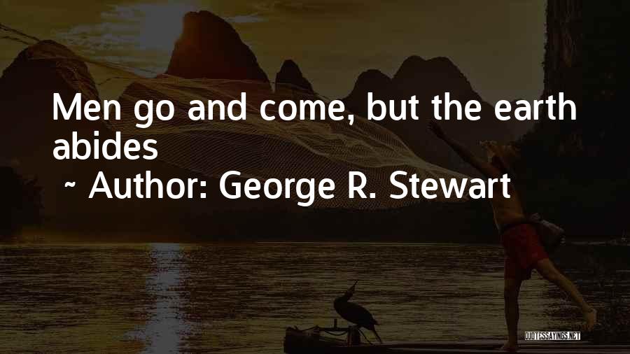 George R. Stewart Quotes 2077534