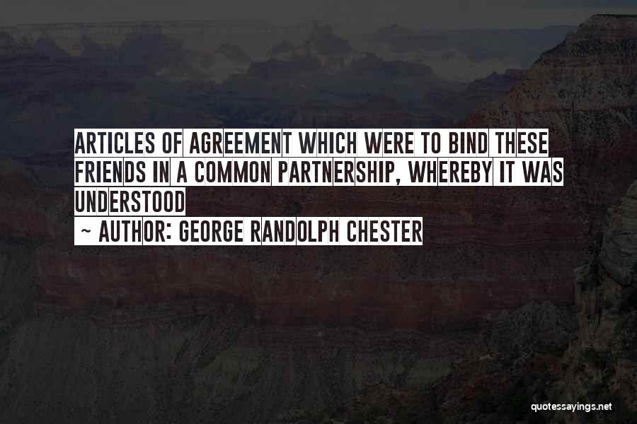 George Randolph Chester Quotes 1155057