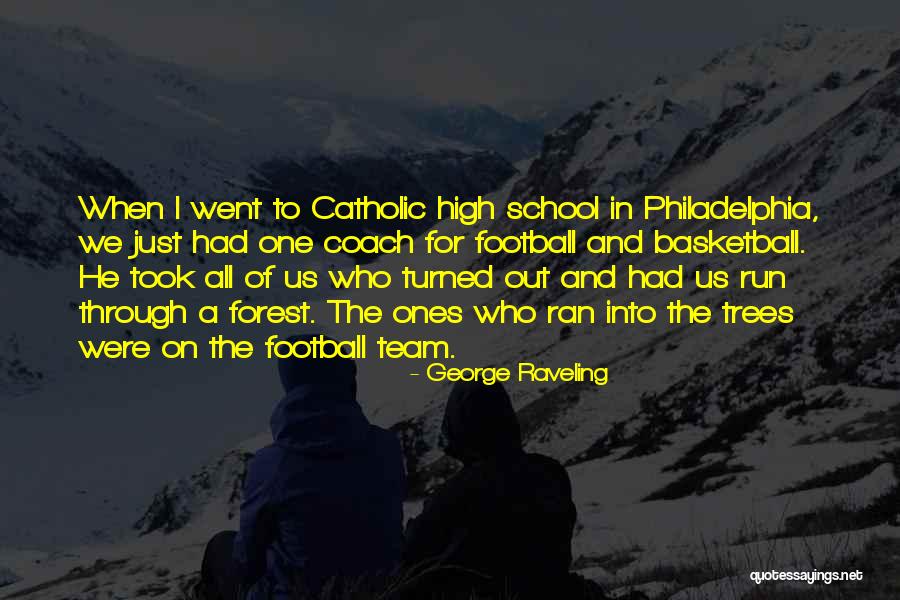 George Raveling Quotes 1928046 George Raveling Quotes 1928046