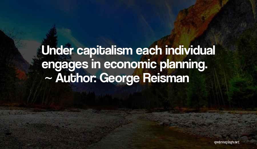 George Reisman Quotes 179368