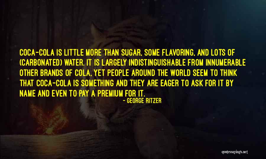 George Ritzer Quotes 1707525 George Ritzer Quotes 1707525