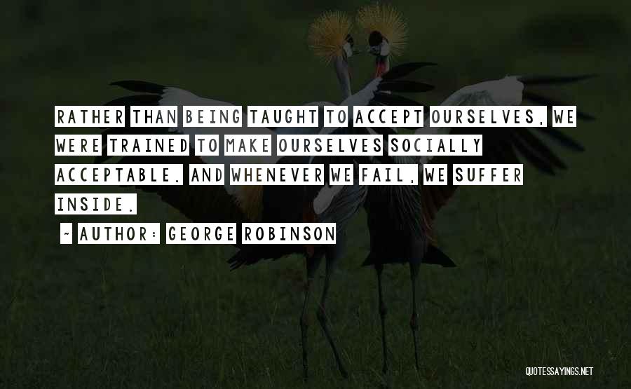 George Robinson Quotes 218648