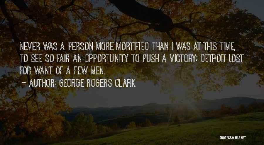 George Rogers Clark Quotes 1976351