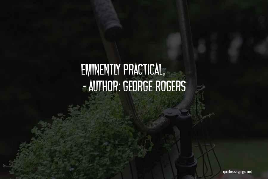 George Rogers Quotes 831632