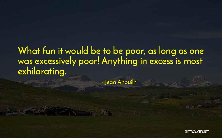 George Rosenbaum Quotes By Jean Anouilh George Rosenbaum Quotes By Jean Anouilh