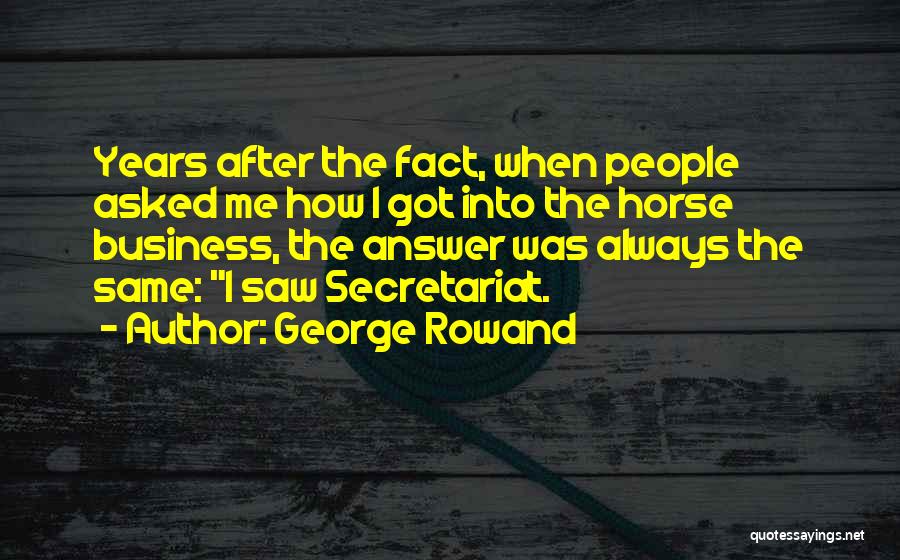 George Rowand Quotes 1670519
