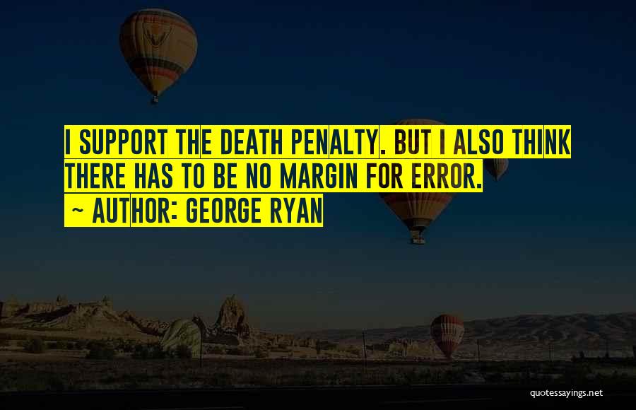George Ryan Quotes 1308834