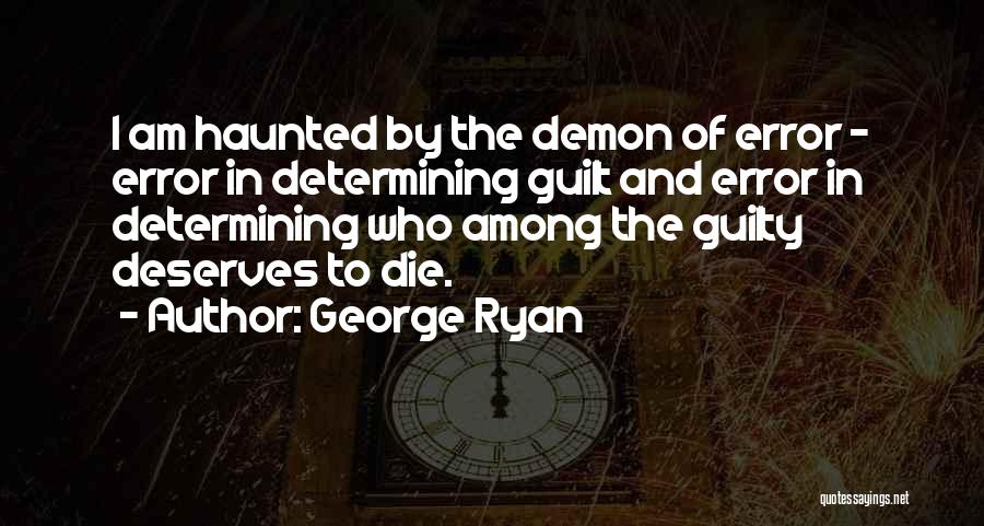 George Ryan Quotes 1432153