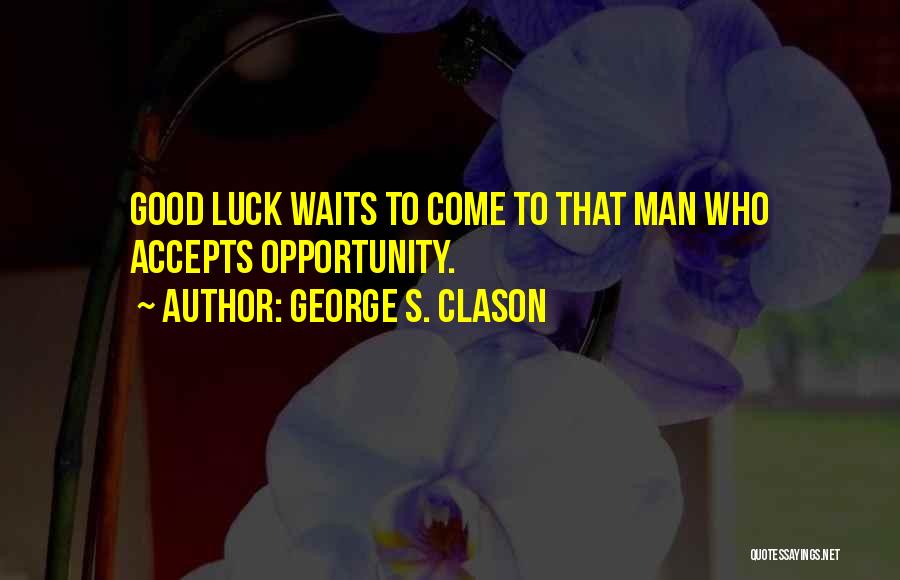 George S. Clason Quotes 349569