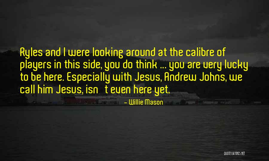 George S Halas Quotes By Willie Mason George S Halas Quotes By Willie Mason