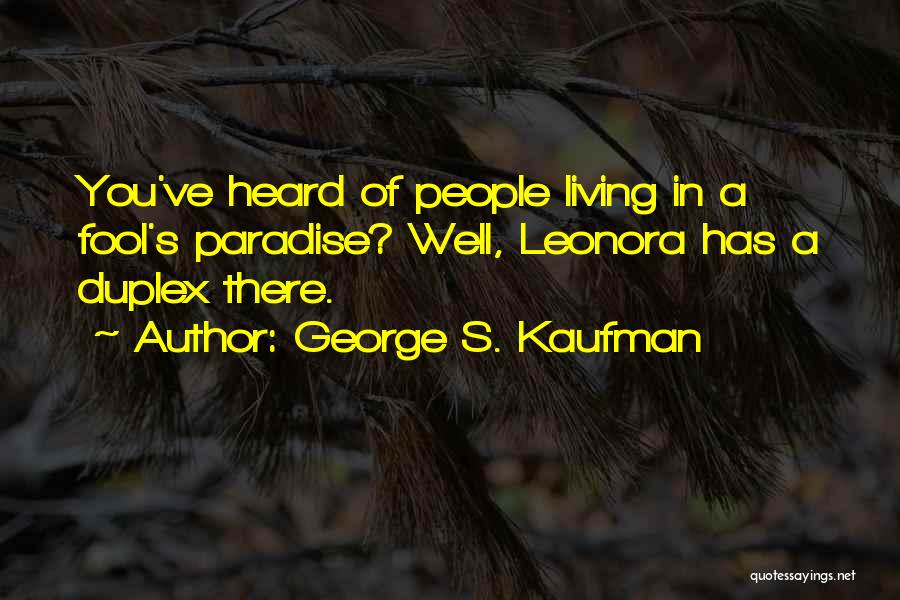 George S. Kaufman Quotes 456324