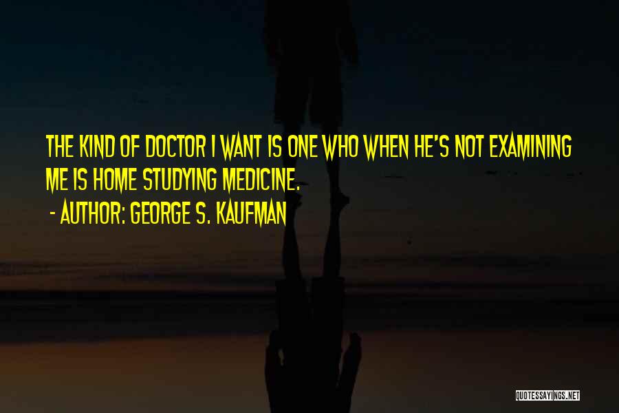George S. Kaufman Quotes 612528
