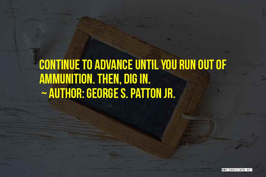 George S. Patton Jr. Quotes 1008001