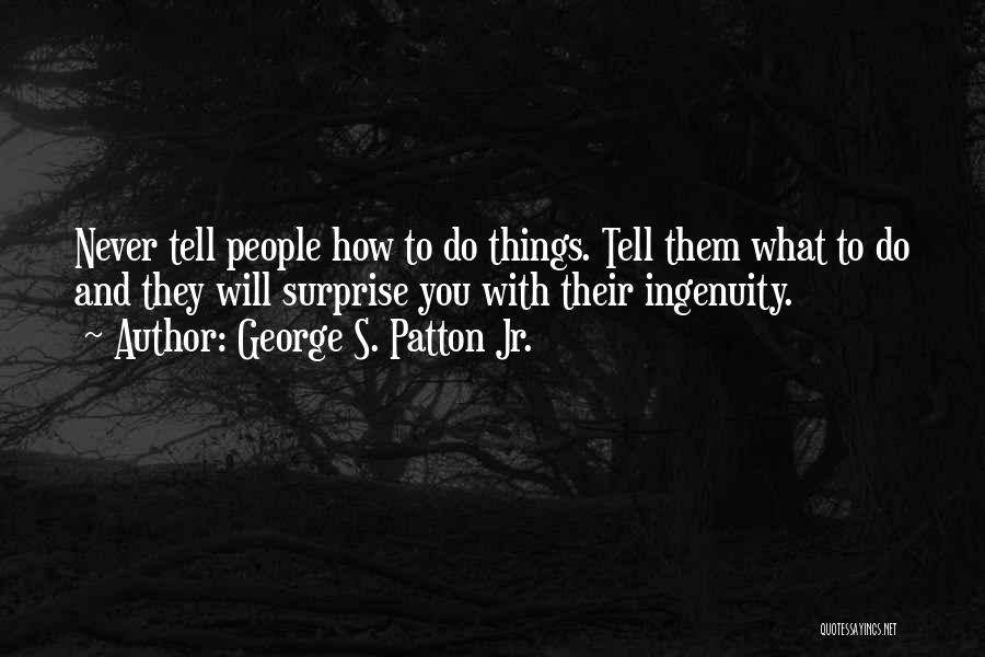 George S. Patton Jr. Quotes 1087642