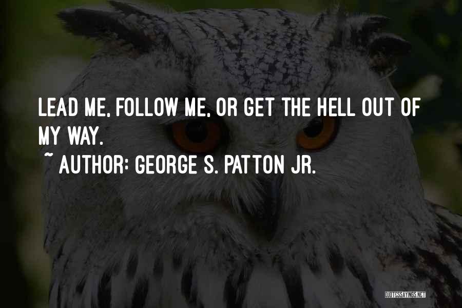 George S. Patton Jr. Quotes 1279298