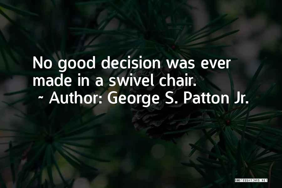 George S. Patton Jr. Quotes 1482204