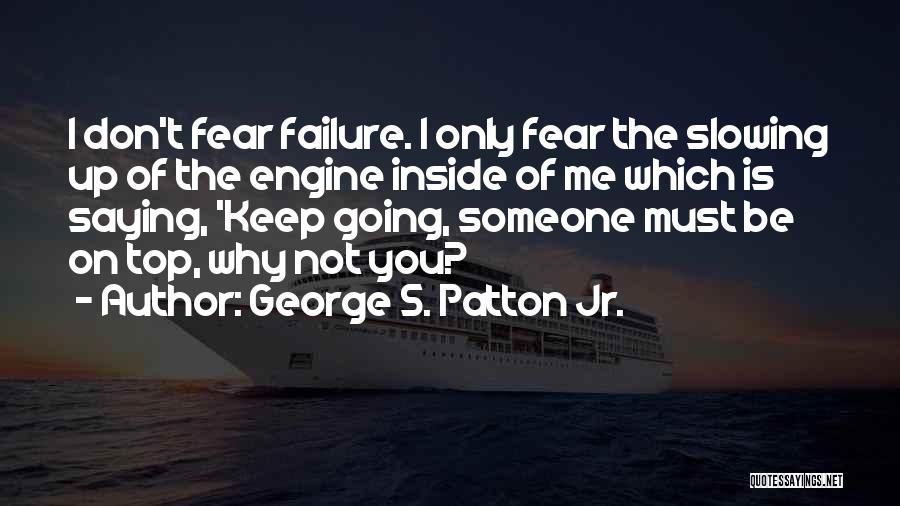 George S. Patton Jr. Quotes 148802