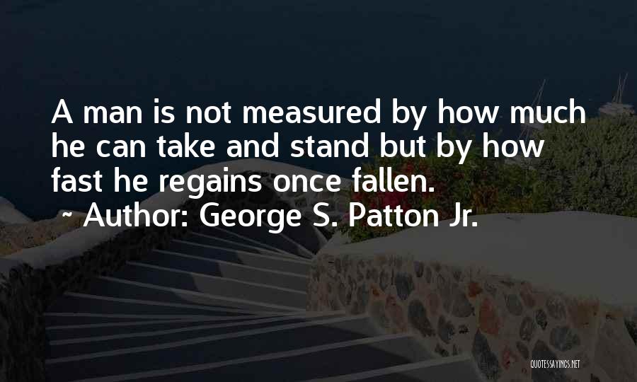 George S. Patton Jr. Quotes 1682348
